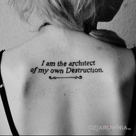 I am the architect of my own Destruction