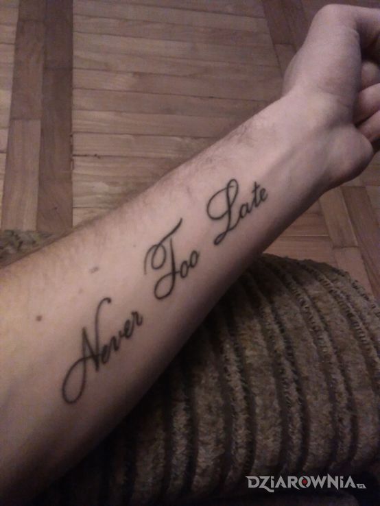 Tatuaż never too late - napisy