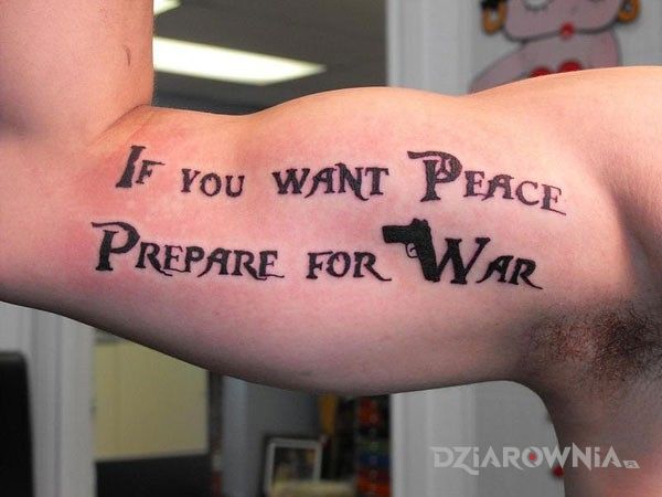 Tatuaż if you want peace prepare for war - napisy