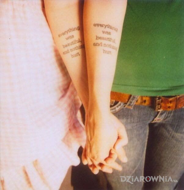 Tatuaż everything was beautiful and nothing hurt - miłosne